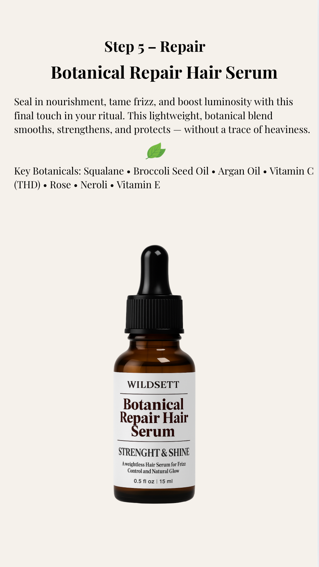 This plant-based serum is a weightless blend of broccoli seed, squalane, and argan oil—crafted to smooth frizz, seal split ends, and deliver a light-reflecting glow without grease or buildup.
Infused with a whisper of rose and neroli, it finishes hair with softness, luminosity, and a sense of subtle luxury. Perfect for damp or dry hair, it enhances the health and shine of every strand while protecting against daily stress.