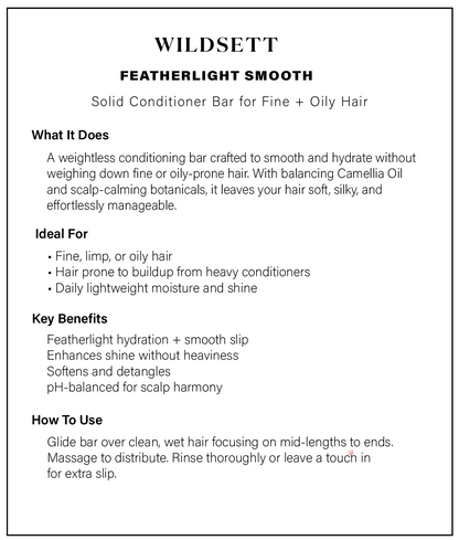 Featherlight Smooth – Botanical Solid Conditioner for Fine & Oily Hair